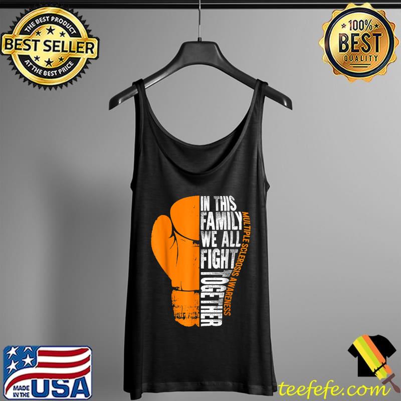 MS Awareness Family Fight Together Multiple Sclerosis Month T-Shirt Tank Top MS Awareness Family Fight Together Multiple Sclerosis Month T-Shirt Tank Top