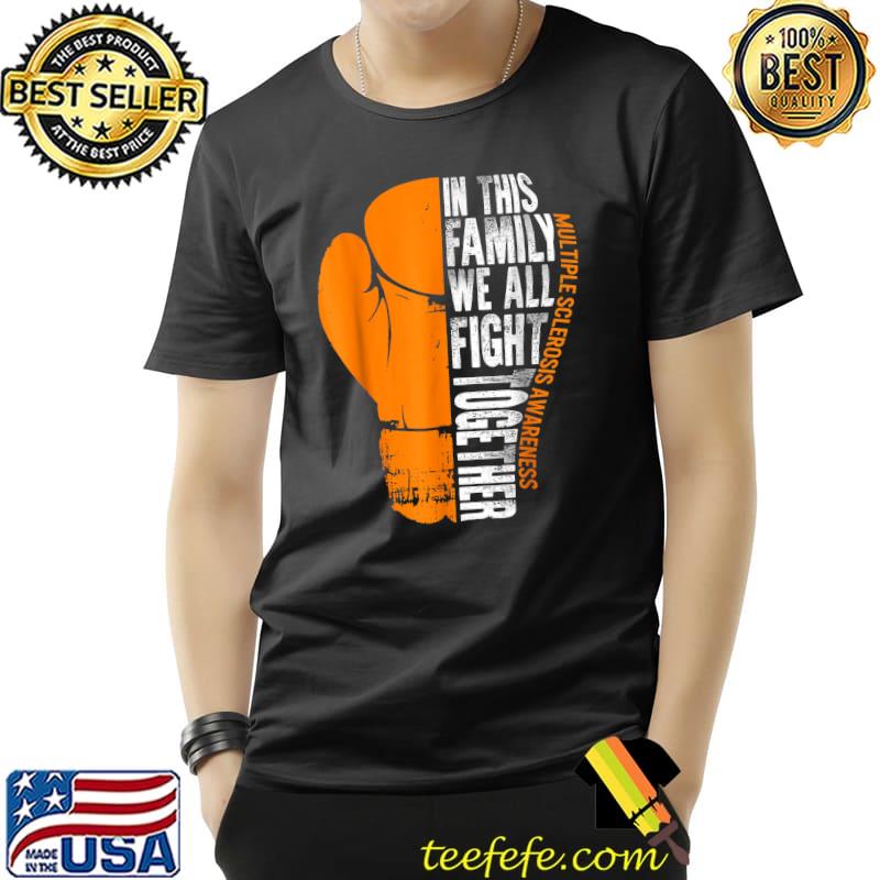 MS Awareness Family Fight Together Multiple Sclerosis Month T-Shirt Unisex MS Awareness Family Fight Together Multiple Sclerosis Month T-Shirt Unisex