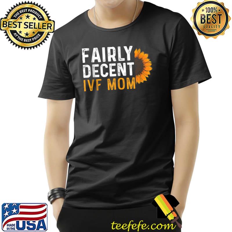 Nice IVF Gift Warrior Decent Transfer Day Infertility T- Unisex Nice IVF Gift Warrior Decent Transfer Day Infertility T- Unisex