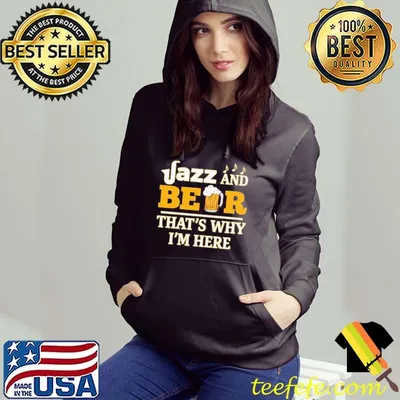 Nice Jazz and beer that's why I'm here shirt