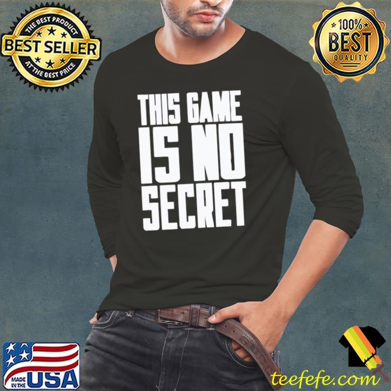 Official This game is not secret Long Sleeve Tee Official This game is not secret Long Sleeve Tee