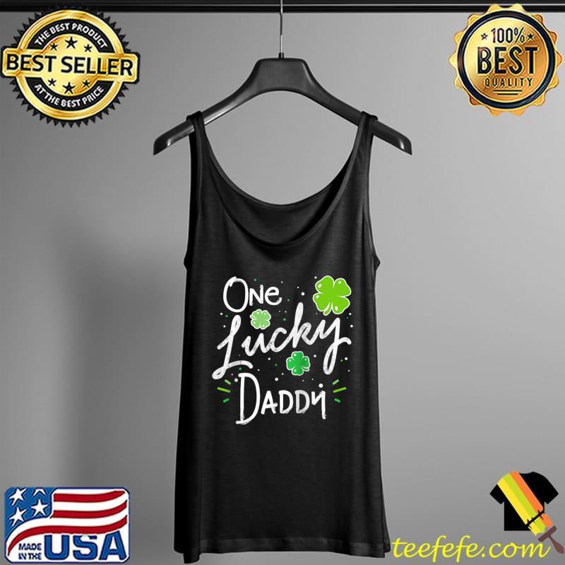 One Lucky Dad Matching St Patricks Day New Daddy T-Shirt Tank Top One Lucky Dad Matching St Patricks Day New Daddy T-Shirt Tank Top