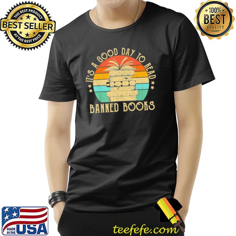 Original It’s A Good Day To Read Banned Books, Banned Books Vintage T-Shirt Unisex Original It’s A Good Day To Read Banned Books, Banned Books Vintage T-Shirt Unisex