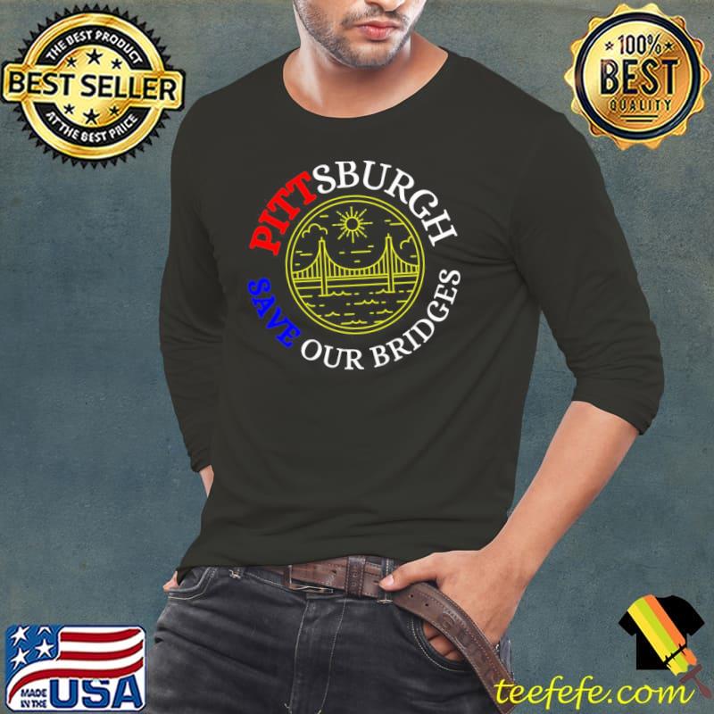 Pittsburgh bridge collapsed save our bridges frick park Long Sleeve Tee Pittsburgh bridge collapsed save our bridges frick park Long Sleeve Tee