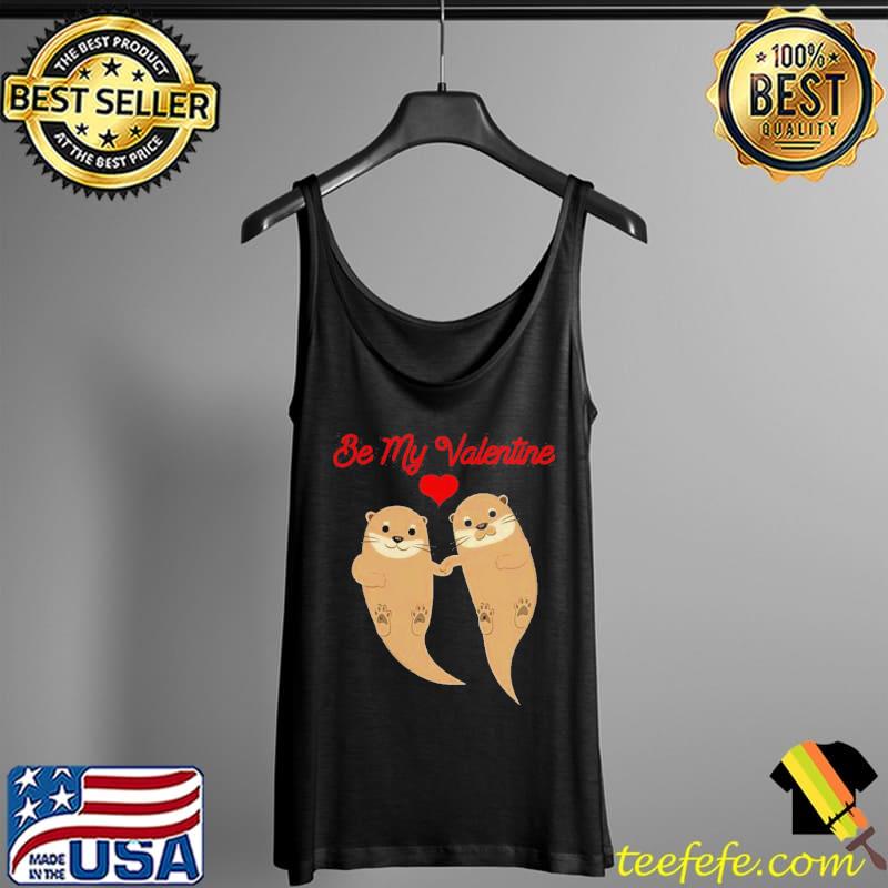 Premium Jaded Otter Cute Be My Valentine 2021 Shirt Tank Top Premium Jaded Otter Cute Be My Valentine 2021 Shirt Tank Top