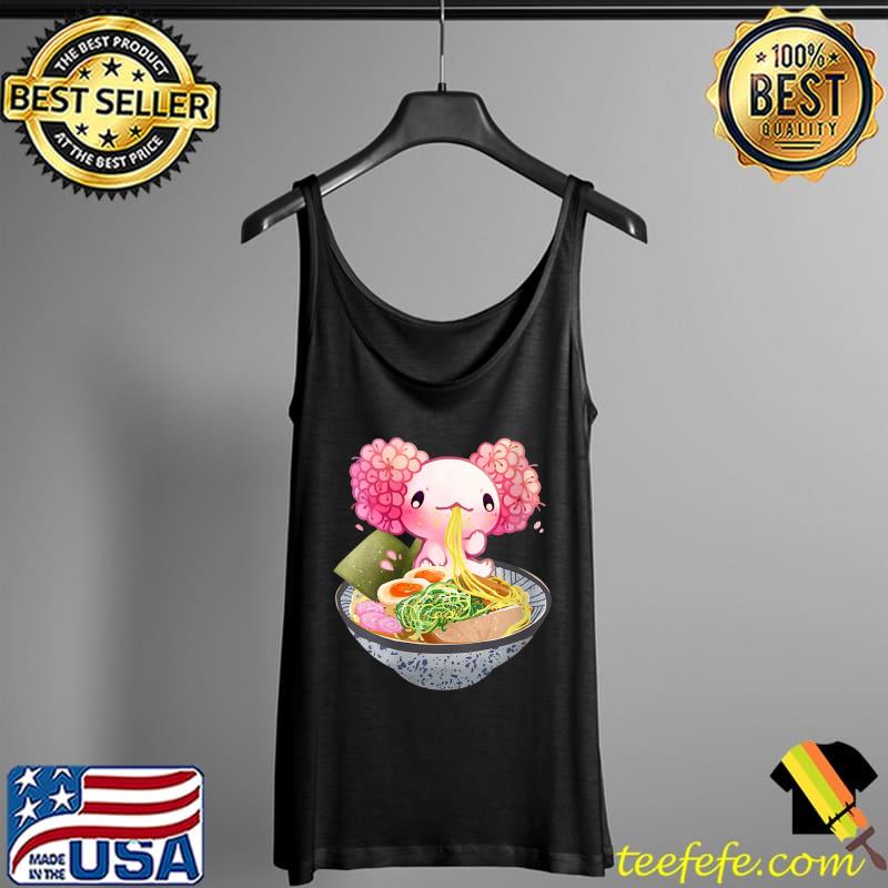 Premium Kawaii Ramen Axolotl Japanese Ramen Noodle Clothes T- Tank Top Premium Kawaii Ramen Axolotl Japanese Ramen Noodle Clothes T- Tank Top