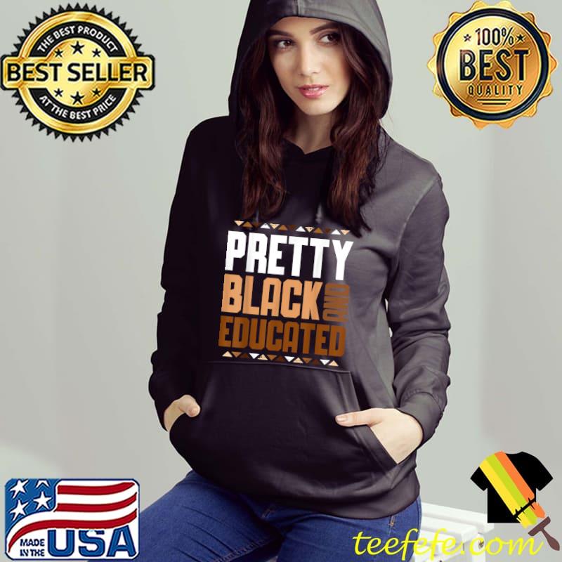Pretty Black And Educated African Women Black History Month T-Shirt