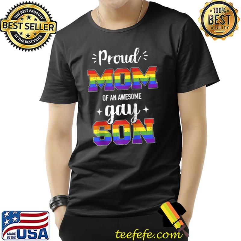 Proud mom of awesome gay son rainbow pride month family T- Unisex Proud mom of awesome gay son rainbow pride month family T- Unisex