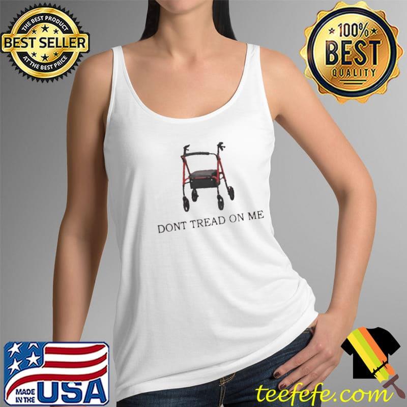 Rollators don't tread on me Tank Top Rollators don't tread on me Tank Top
