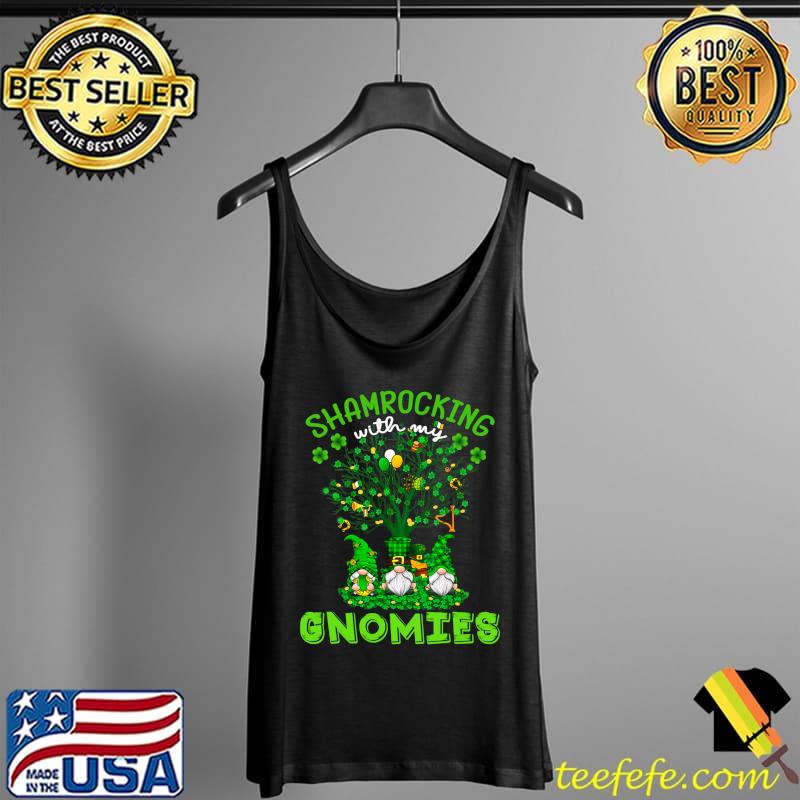 Shamrocking With My Gnomies St Patricks Day Gnomes Green T- Tank Top Shamrocking With My Gnomies St Patricks Day Gnomes Green T- Tank Top