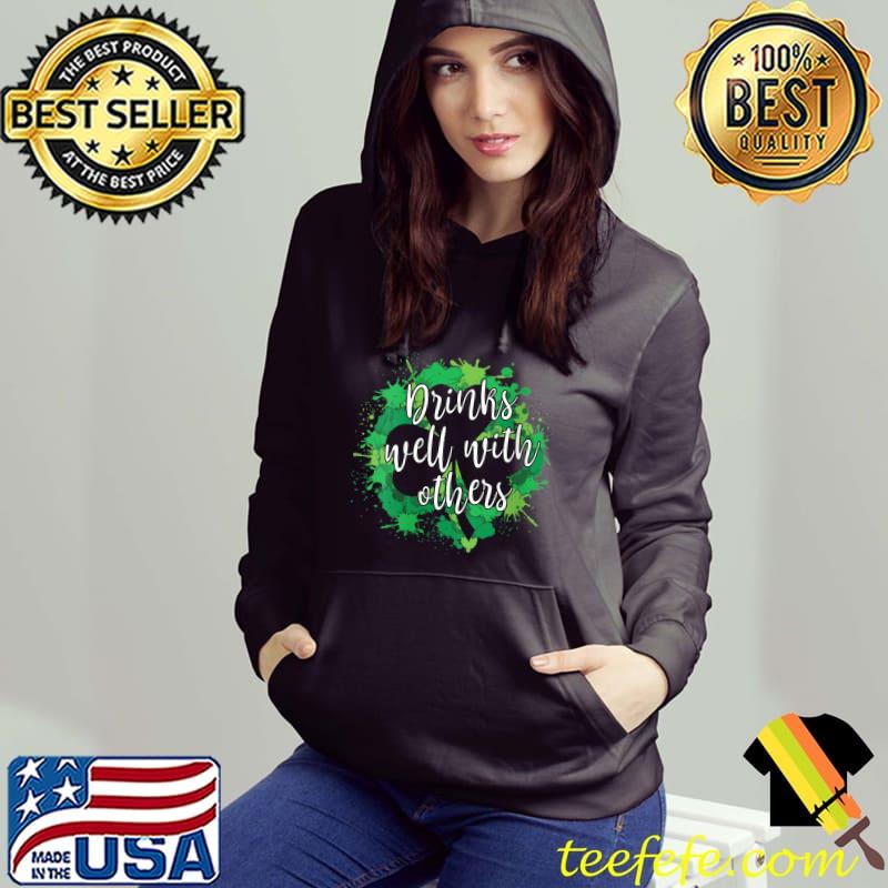 St Patricks Day Drinking Drinks Well With Other T-shirt St Patricks Day Drinking Drinks Well With Other T-shirt