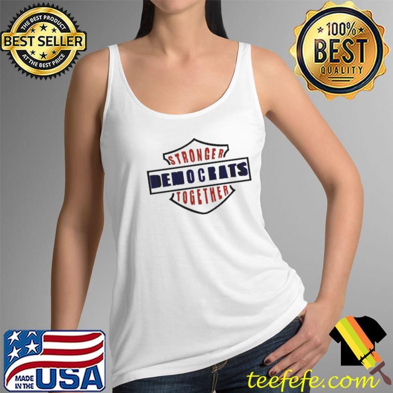 Stronger democrats together Tank Top Stronger democrats together Tank Top