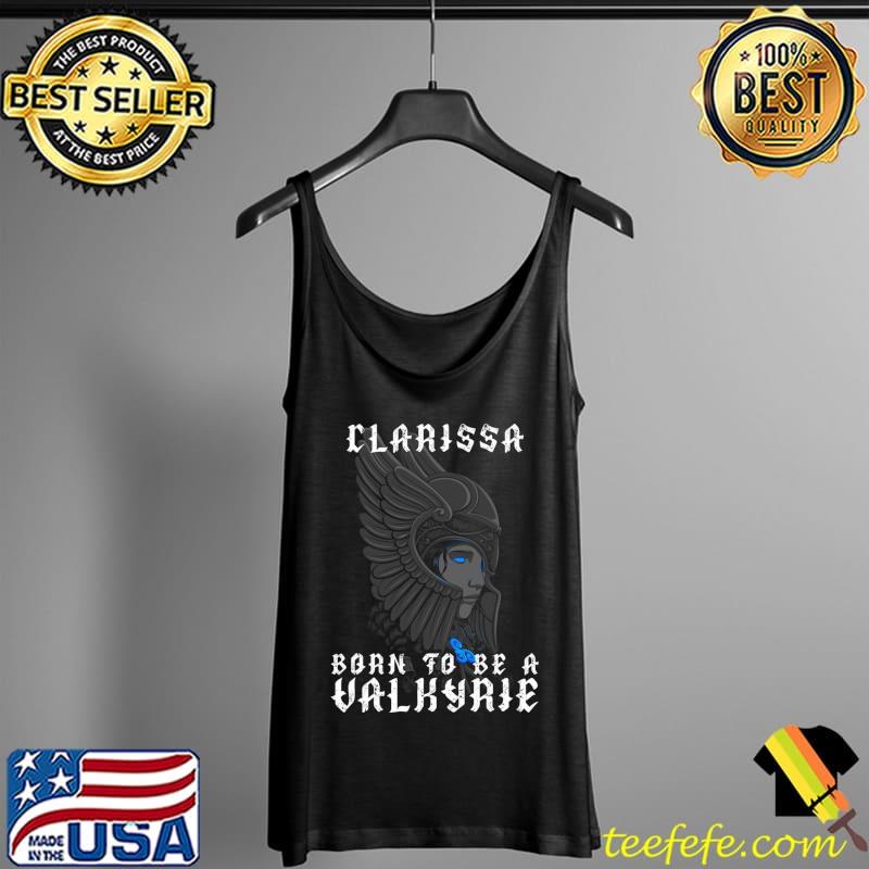 Top Clarissa - Born To Be A Valkyrie - Personalized T- Tank Top Top Clarissa - Born To Be A Valkyrie - Personalized T- Tank Top