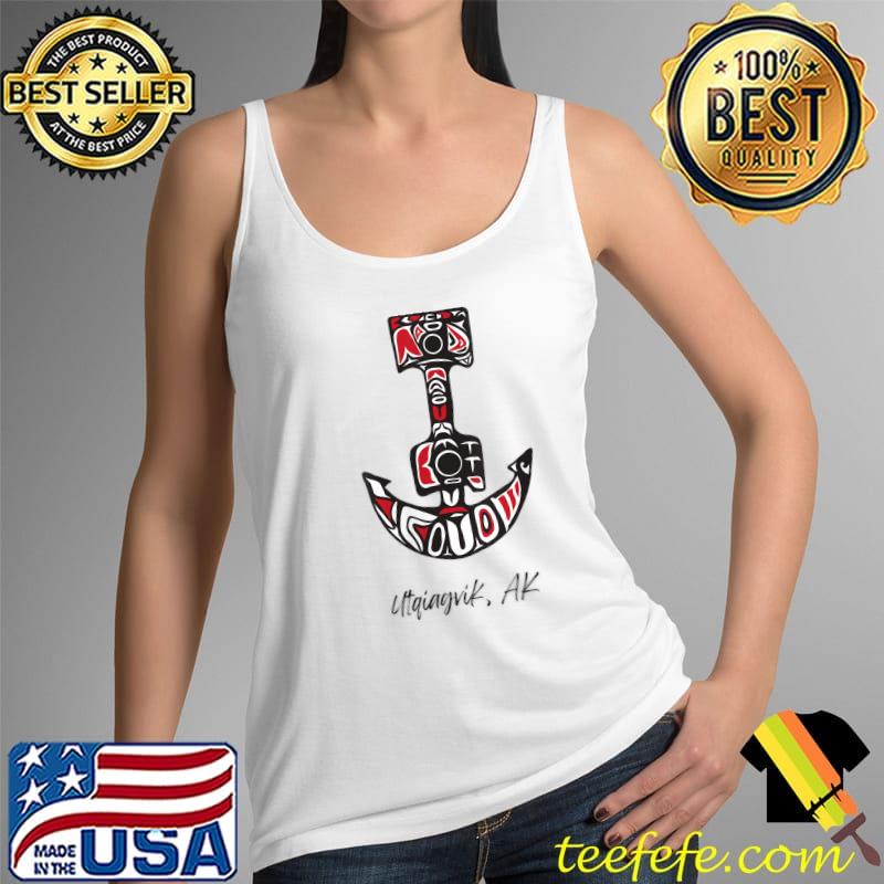 Utqiagvik, Alaska Fisherman Native American Nautical Anchor T- Tank Top Utqiagvik, Alaska Fisherman Native American Nautical Anchor T- Tank Top