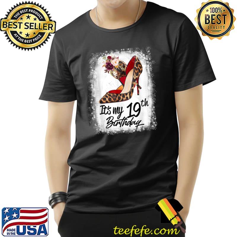 19 Years Old High Heels Leopard It's My 19th Birthday T-Shirt Unisex 19 Years Old High Heels Leopard It's My 19th Birthday T-Shirt Unisex