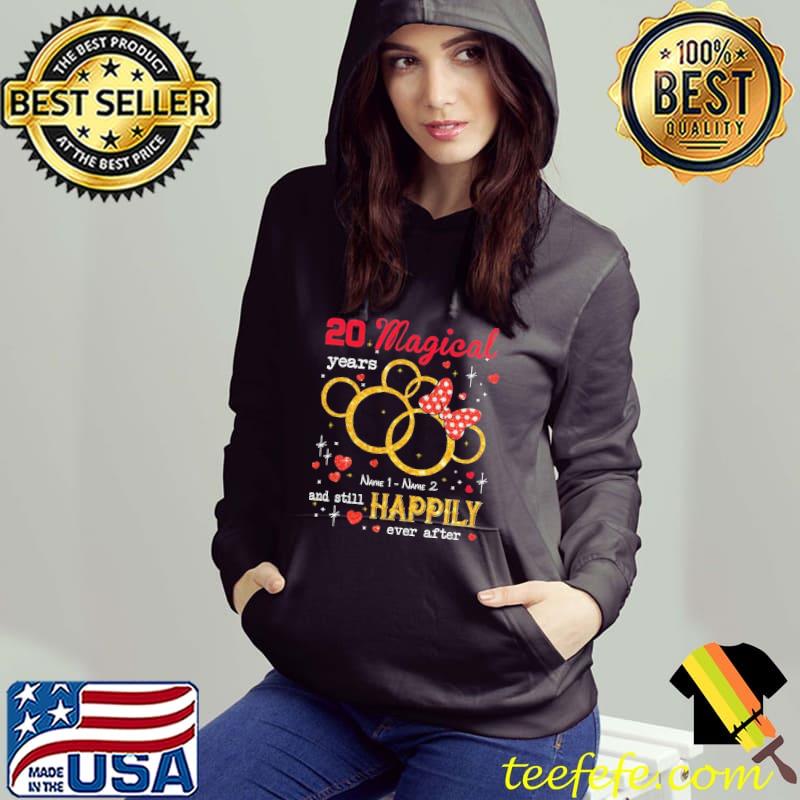 20 Magical Year Still Happily Ever After Shirt Hoodie 20 Magical Year Still Happily Ever After Shirt Hoodie
