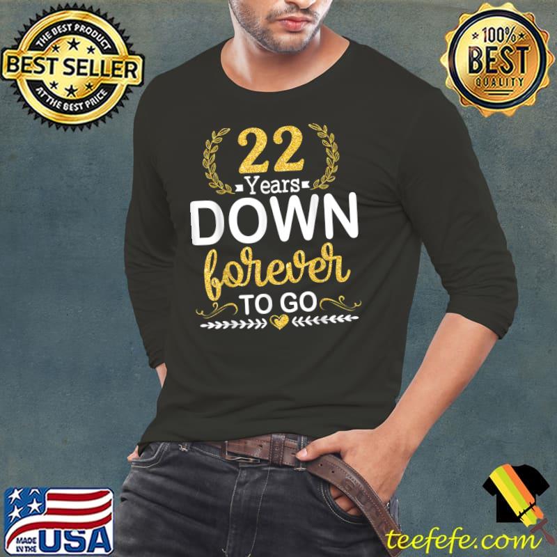 22 Years Down Forever To Go Wedding Anniversary Husband Wife T-Shirt