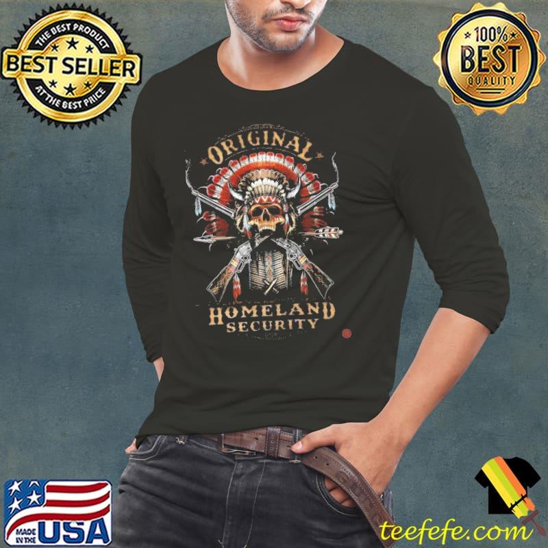 2nd Amendment Original Homeland Security Skull Native Shirt