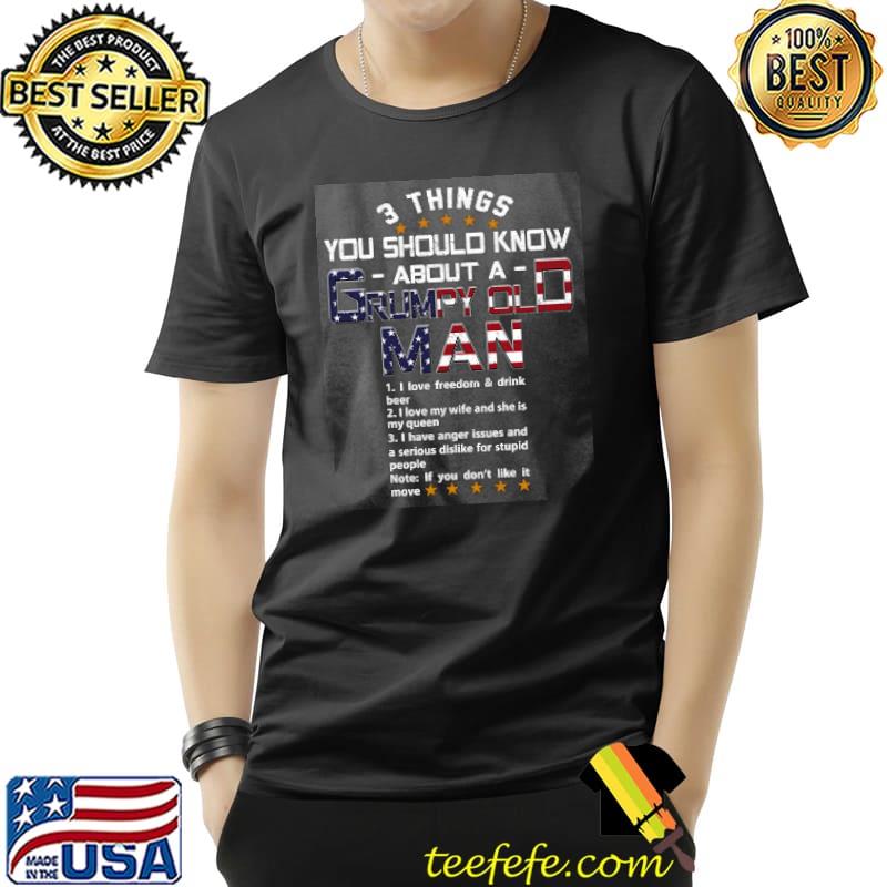 3 thing You Should Know About A Grumpy Old Man American Flag Shirt Unisex 3 thing You Should Know About A Grumpy Old Man American Flag Shirt Unisex