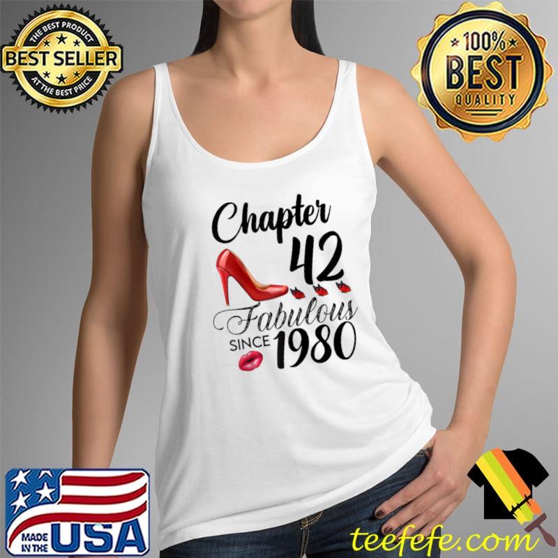 42 Years Old funny Fabulous since 1980 chapter T- Tank Top 42 Years Old funny Fabulous since 1980 chapter T- Tank Top
