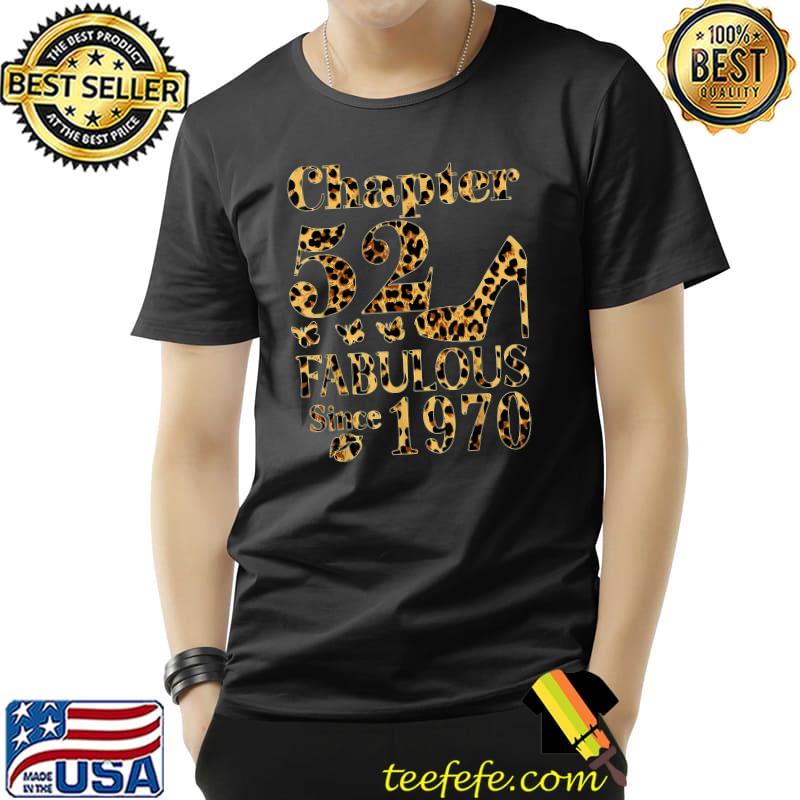 52 Years Old And Fabulous since 1970 chapter 52 Birthday T-Shirt 52 Years Old And Fabulous since 1970 chapter 52 Birthday T-Shirt