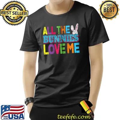 All the Bunnies Love Me Cute Easter Bunny Vintage Easter T-shirt
