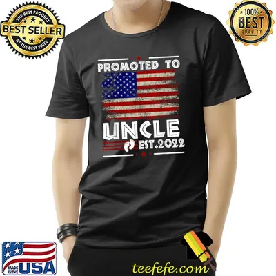 American Flag Promoted To Uncle Est 2022 Funny Father’s Day T-Shirt