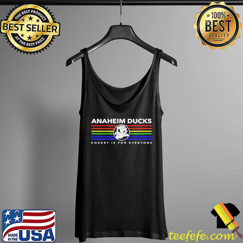 Anaheim ducks hockey is for everyone Tank Top Anaheim ducks hockey is for everyone Tank Top