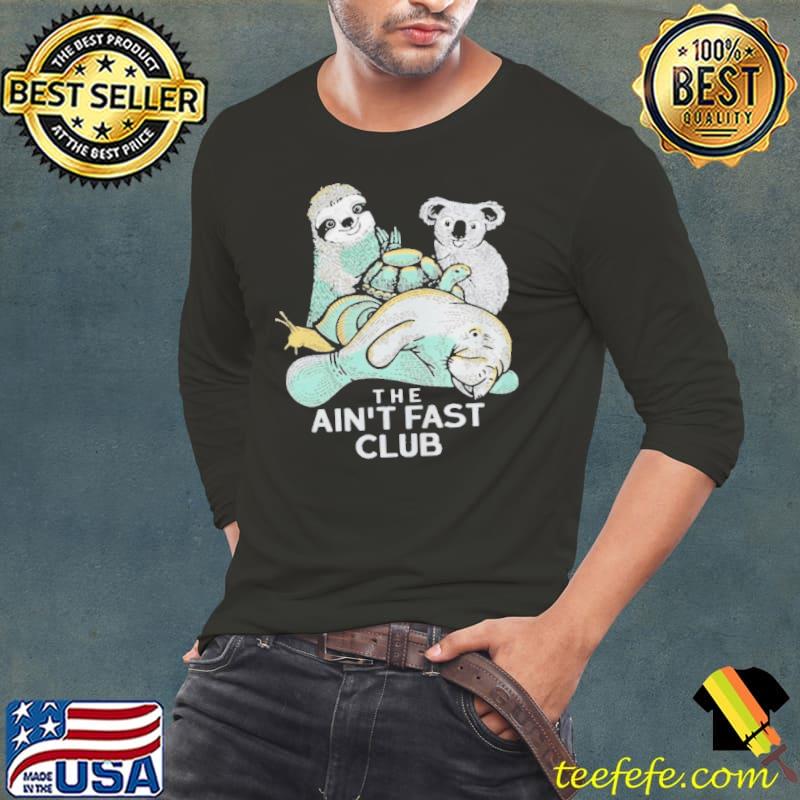 Animal the ain't fast club Long Sleeve Tee Animal the ain't fast club Long Sleeve Tee