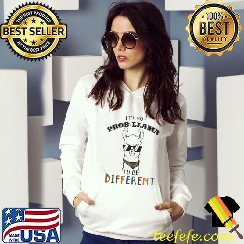 Autism awareness day it's no probllama to be different Hoodie Autism awareness day it's no probllama to be different Hoodie