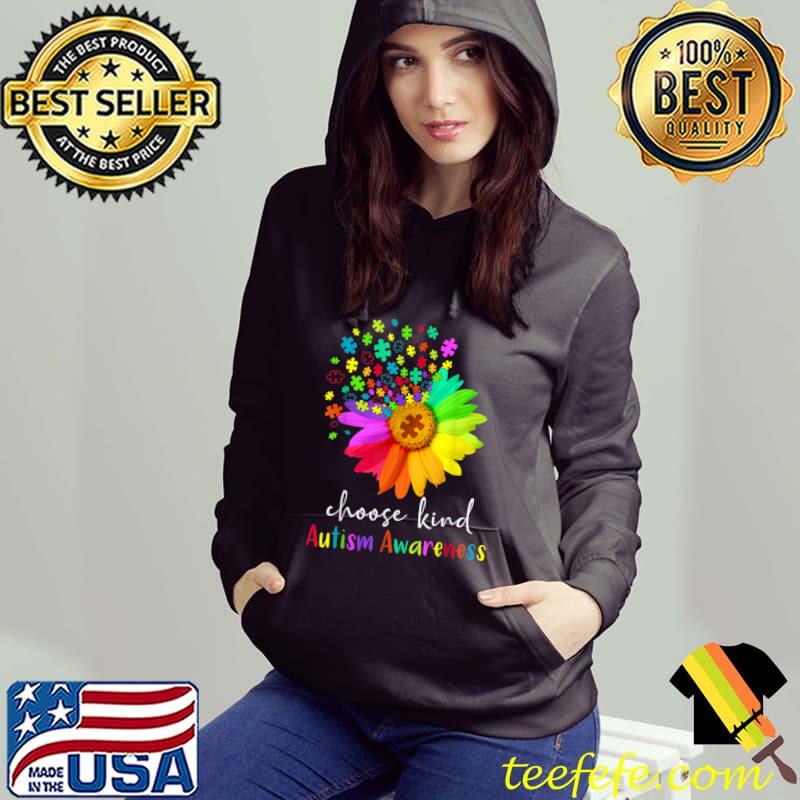 Autism Awareness For Women Mom Kid Teacher Choose Kind T-Shirt Hoodie Autism Awareness For Women Mom Kid Teacher Choose Kind T-Shirt Hoodie