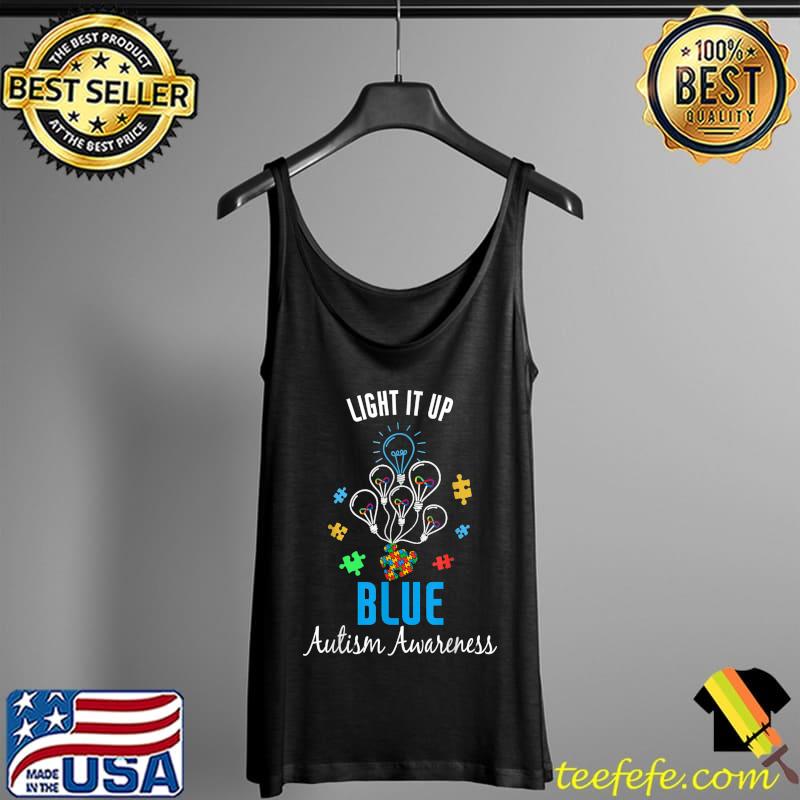 Autism Awareness Shirt Light it up Blue Autism Awareness T-Shirt Tank Top Autism Awareness Shirt Light it up Blue Autism Awareness T-Shirt Tank Top