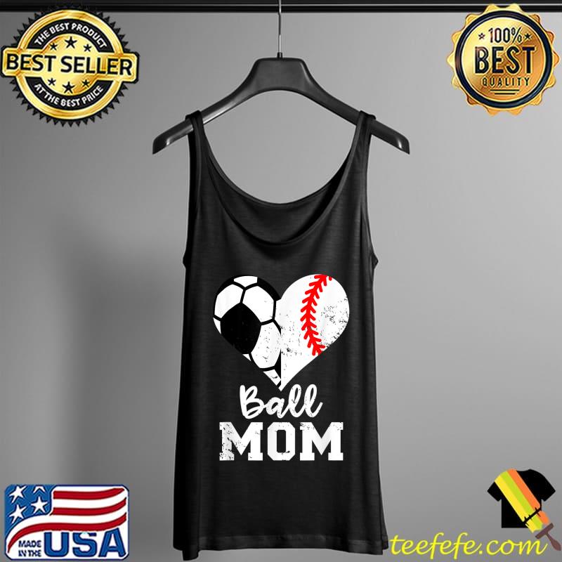 Ball Mom Heart Funny Soccer Baseball Mom T- Tank Top Ball Mom Heart Funny Soccer Baseball Mom T- Tank Top