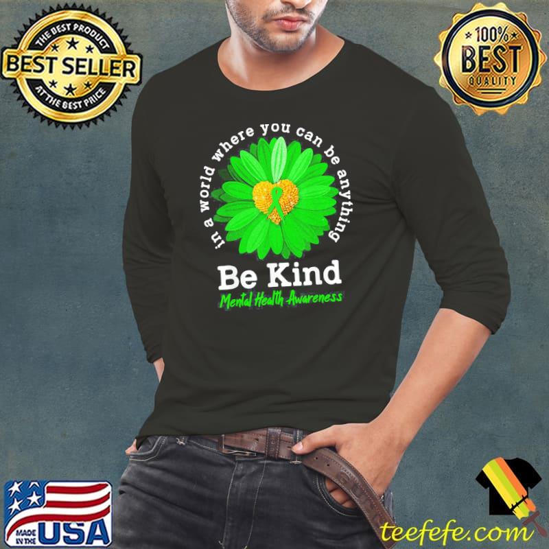 Be Kind Green Ribbon Sunflower Mental Health Awareness T-Shirt Long Sleeve Tee Be Kind Green Ribbon Sunflower Mental Health Awareness T-Shirt Long Sleeve Tee