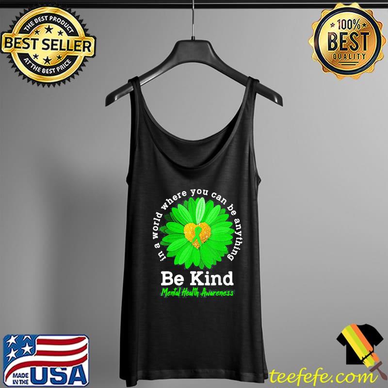 Be Kind Green Ribbon Sunflower Mental Health Awareness T-Shirt
