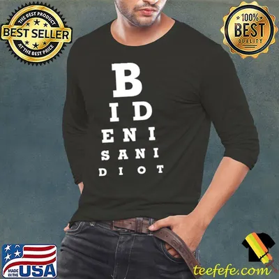 Biden Is An Idiot Eye Chart Shirt