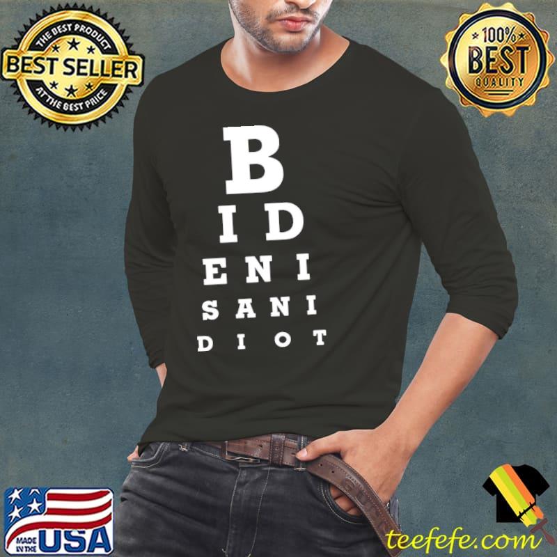 Biden Is An Idiot Eye Chart Shirt Biden Is An Idiot Eye Chart Shirt