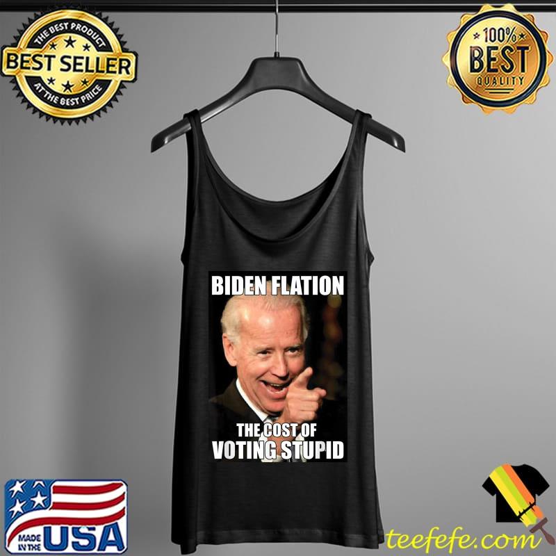 Bidenflation The Cost Of Voting Stupid Funny Joe Biden Meme T-Shirt Tank Top Bidenflation The Cost Of Voting Stupid Funny Joe Biden Meme T-Shirt Tank Top