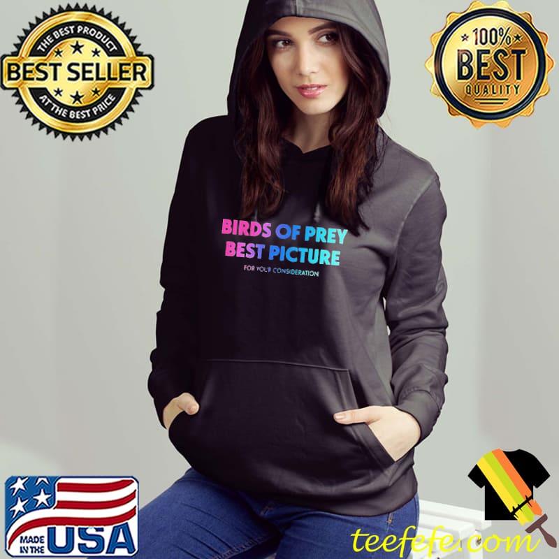 Birds of prey best picture for your consideration shirt