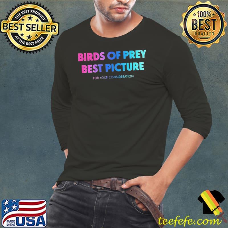 Birds of prey best picture for your consideration Long Sleeve Tee Birds of prey best picture for your consideration Long Sleeve Tee