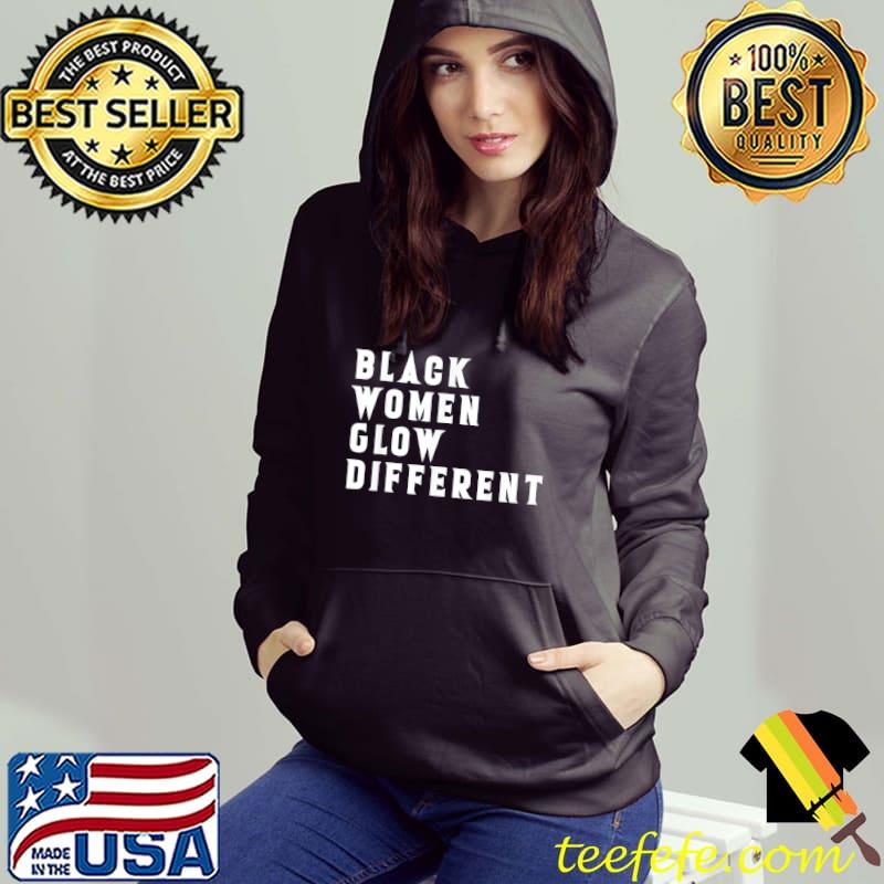 Black Women Glow Different T-Shirt Black Women Glow Different T-Shirt