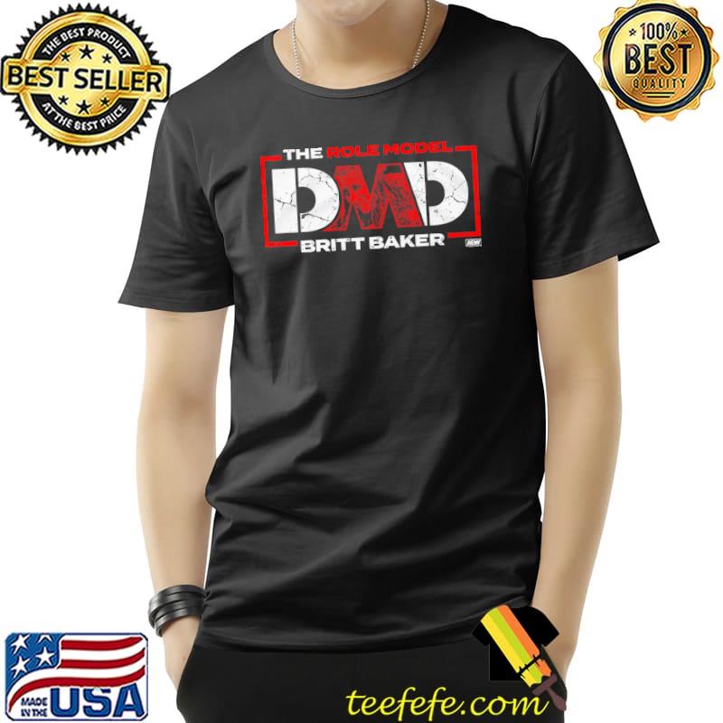 Britt Baker The Role Model DMD Shirt Britt Baker The Role Model DMD Shirt
