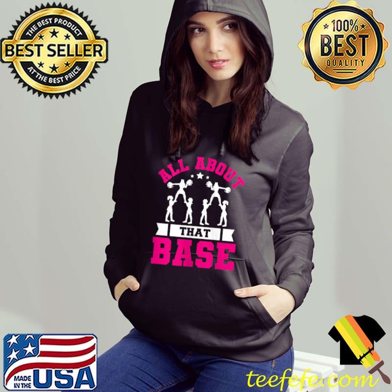 Cheerleading Lover Graphic all about that base Women and Cheer T- Hoodie Cheerleading Lover Graphic all about that base Women and Cheer T- Hoodie