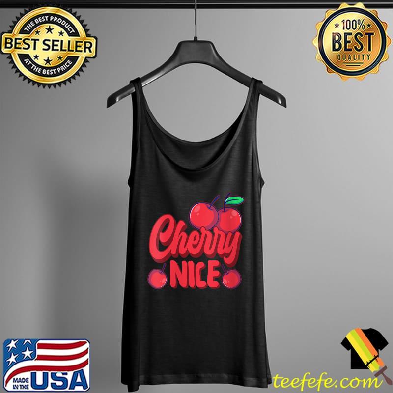 Cherry Pun Vegetarian Vegan Cherry Nice Fruits T- Tank Top Cherry Pun Vegetarian Vegan Cherry Nice Fruits T- Tank Top
