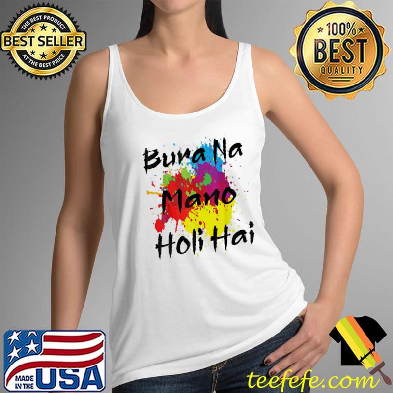 Cool Bura Na Mano Holi Hai, Happy Holi Festival India Colors T-Shirt Tank Top Cool Bura Na Mano Holi Hai, Happy Holi Festival India Colors T-Shirt Tank Top