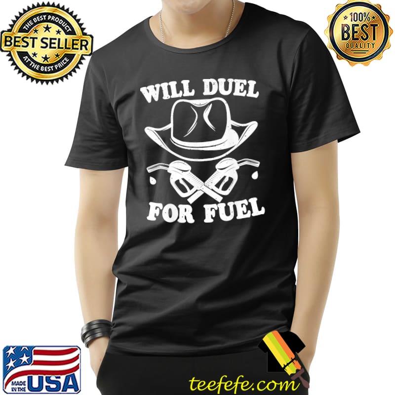 Cowboy Will Duel For Fuel – Gas Prices Protest 2022 T-Shirt Unisex Cowboy Will Duel For Fuel – Gas Prices Protest 2022 T-Shirt Unisex