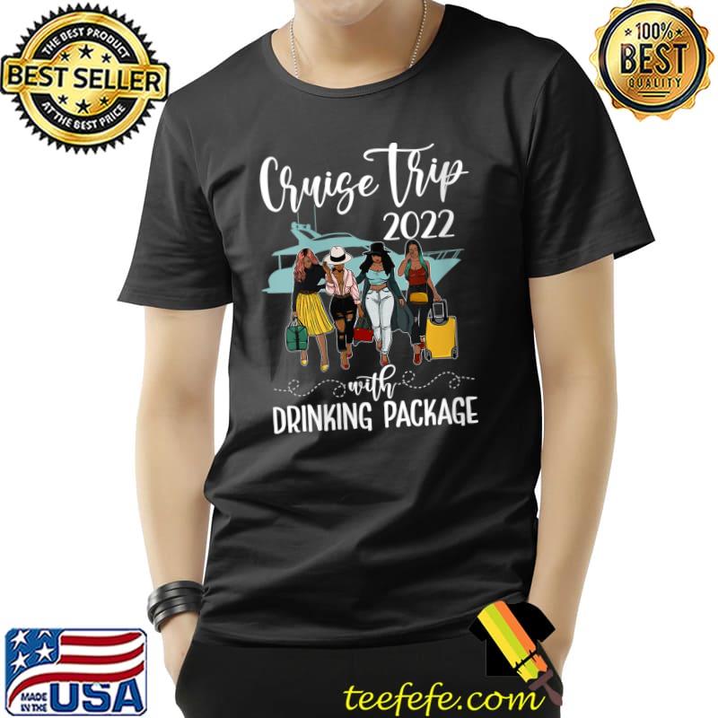 Cruise Squad 2022 Shirt Melanin Afro Black Vacation T-shirt Cruise Squad 2022 Shirt Melanin Afro Black Vacation T-shirt
