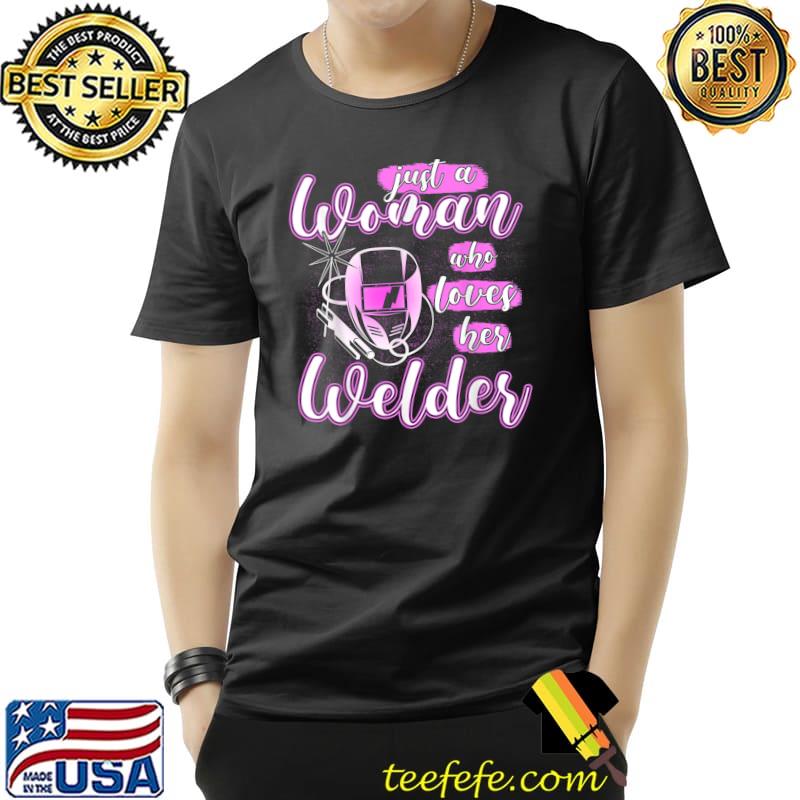 Cute Welder's Wife or Welder Girlfriend Funny T-Shirt Unisex Cute Welder's Wife or Welder Girlfriend Funny T-Shirt Unisex