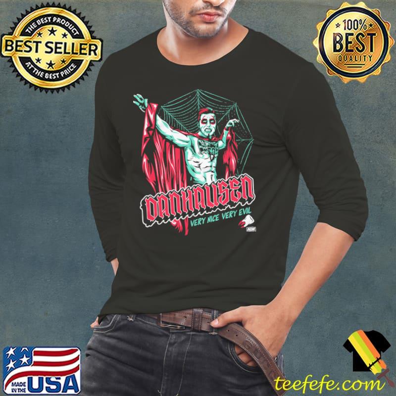 Danhausen -Very Nice, Very Evil Shirt Long Sleeve Tee Danhausen -Very Nice, Very Evil Shirt Long Sleeve Tee