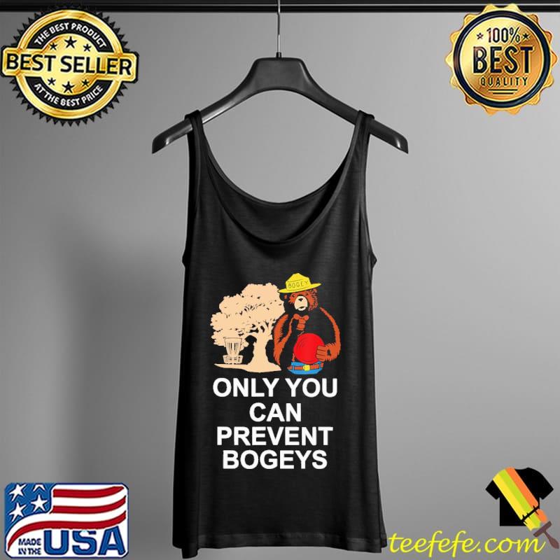 Disc Golf Only You Can Prevent Bogeys Disc Golf Shirt Tank Top Disc Golf Only You Can Prevent Bogeys Disc Golf Shirt Tank Top